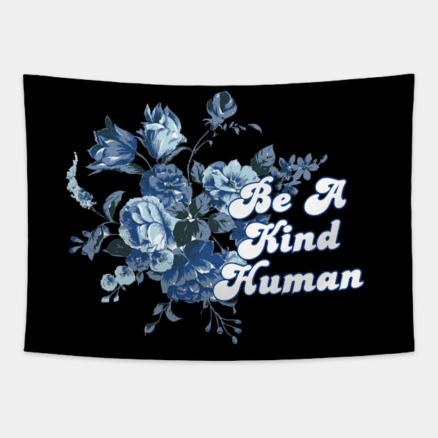 Be A Kind Human 5 Tapestry by Bite Back Sticker Co.
