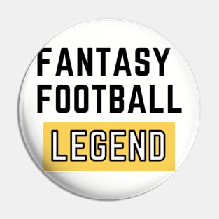 FANTASY FOOTBALL LEGEND Pin