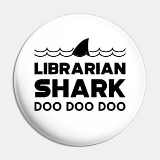 Librarian Shark doo doo doo Pin