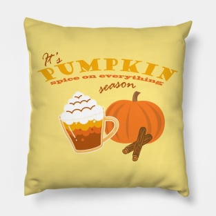Pumpkin Spice Everything season Pillow