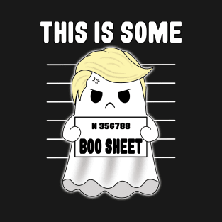 This Is Some Boo Sheet Funny Ghost Trump Mugshot T-Shirt