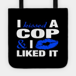 I Kissed A Cop Police Officers friend Tote