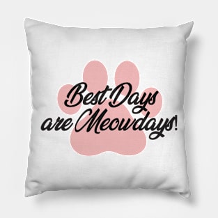 Best Days Are Meowdays Pillow