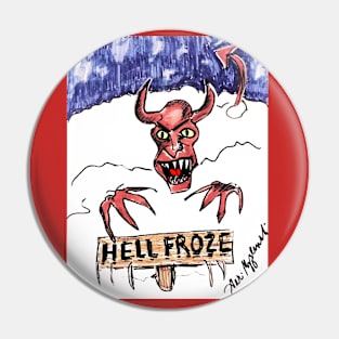 Hell has Frozen over Pin