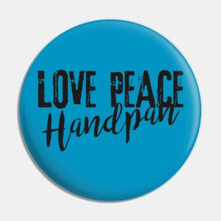 Message - LOVE PEACE Handpan black Pin