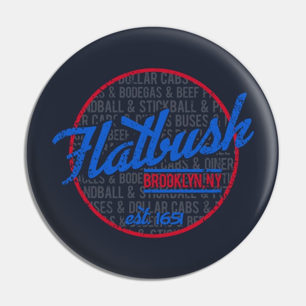 Flatbush, Brooklyn Pin by PopCultureShirts