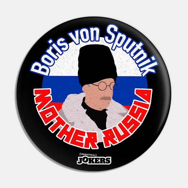 Impractical Jokers - Joe Gatto - Boris von Sputnik Pin by LuisP96