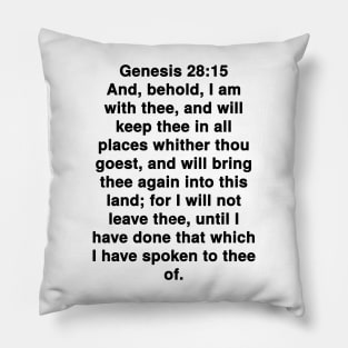 Genesis 28:15 King James Version Bible Verse Typography Pillow