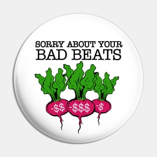 Sorry About Your Bad Beats - White Pin