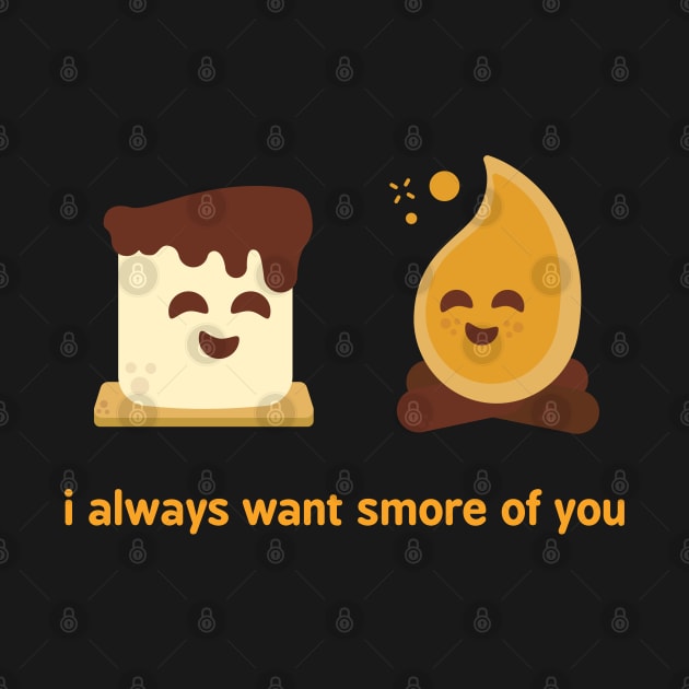 I always want s'more of you by zacrizy