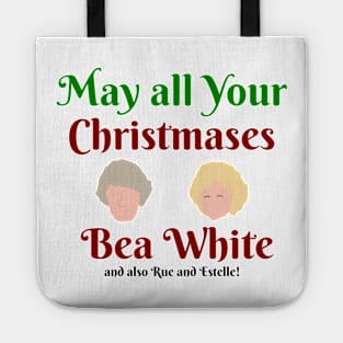 May all your Christmases Bea White Tote