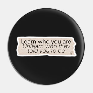 Learn Who YOU Are Pin