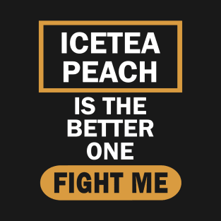Anti Ice Tea Lemon for Peach Funny Saying T-Shirt