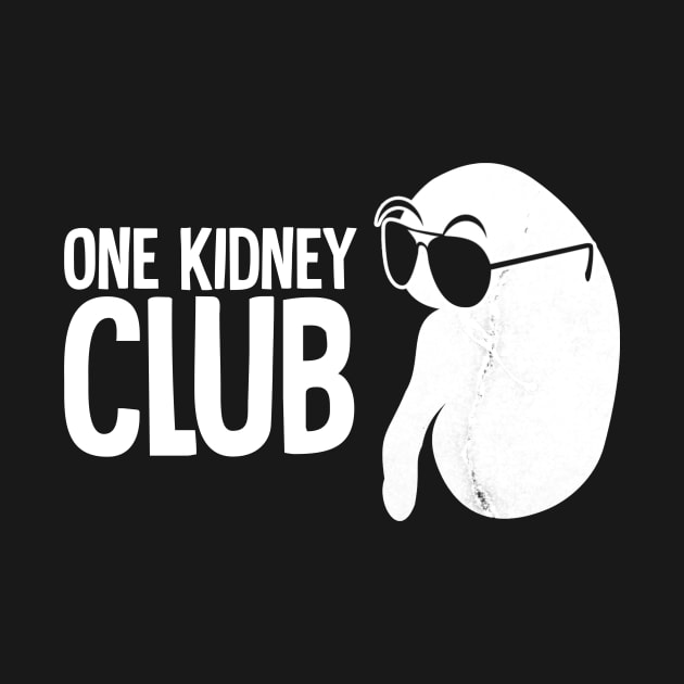 One Kidney Club by Horisondesignz