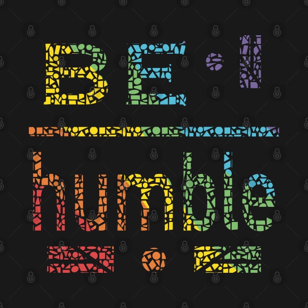 Be Humble by Character Alley