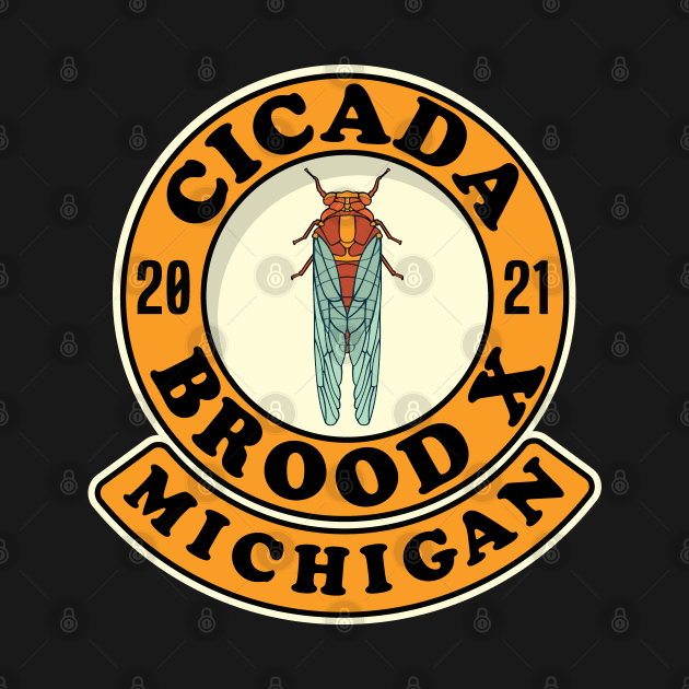 Cicada 2021 Brood X Michigan MI by Huhnerdieb Apparel