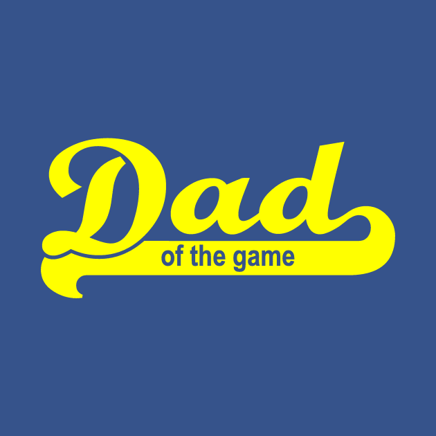 Dad of the Game (Yellow) by LowEffortStuff