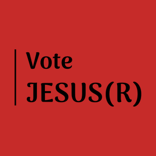 Vote Jesus(R) T-Shirt