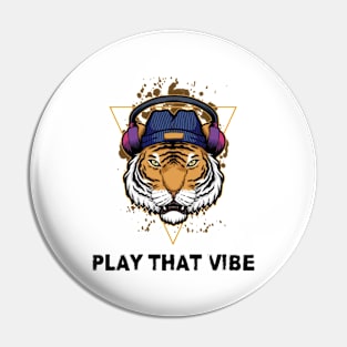 Play that vibe Pin