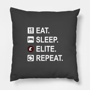 Eat. Sleep. Elite. Repeat. Pillow