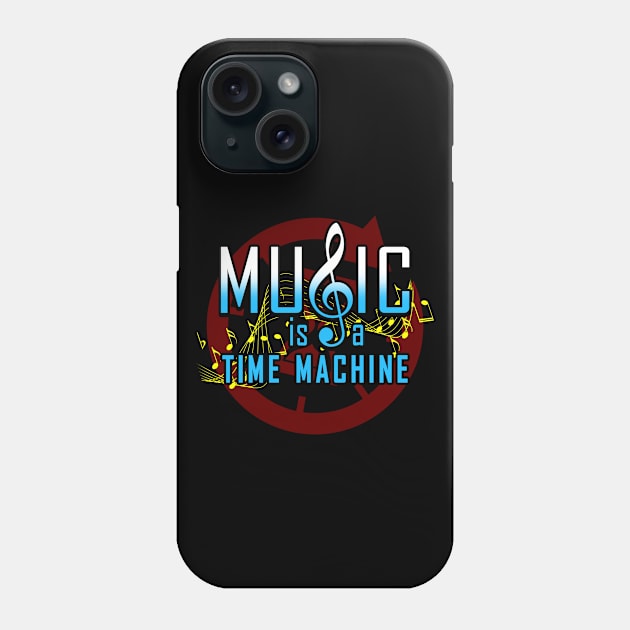 Music Is A Time Machine Vintage Retro Gift For Music Lovers Phone Case by BoggsNicolas