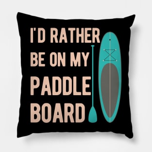 Funny Paddleboard Paddleboarding Gifts Pillow