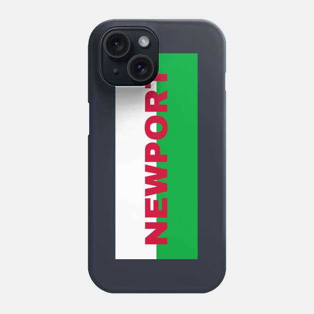 Newport City in Wales Flag Phone Case by aybe7elf