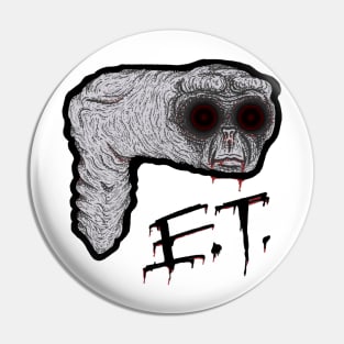 E.T. the extra terrifying extra terrestrial Pin