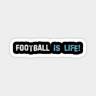 Football is life! Dark blue! Magnet