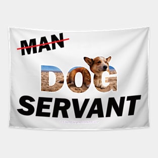 Man Dog Servant - Corgi oil painting word art Tapestry