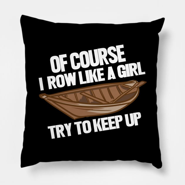 I Row Like A Girl Pillow by maxcode