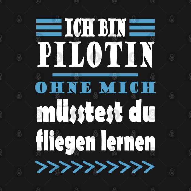 Pilotin Flugzeug Fliegen Mädchen Reisen Spruch by FindYourFavouriteDesign