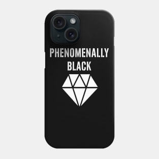 Phenomenally Black diamond Black t-shirt, graphic shirts, adult clothing, gift idea . Phone Case