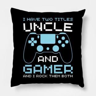 Funny promoted to uncle gamer brother uncle gamer Pillow