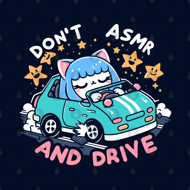 Don't ASMR And Drive by SubtleSplit