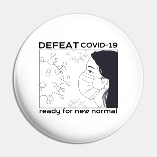 DEFEAT COVID-19: ready for new normal Pin