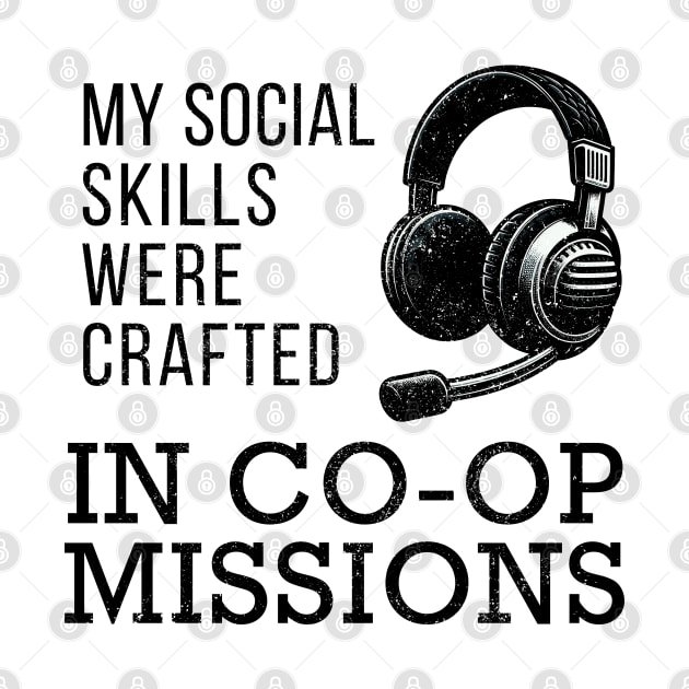 My Social Skills Were Crafted in Co-Op Missions by AmandaOlsenDesigns