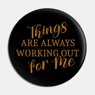 Things are always working out for me, Manifest your dreams Pin
