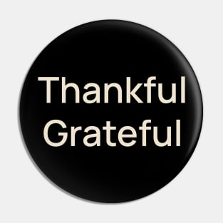 Thankful Grateful Thanks Thanksgiving Pin