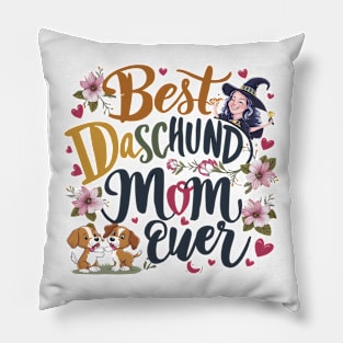 Best Dachshund Mom Ever funny Pillow