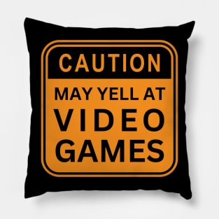 Caution: May Yell At Video games Pillow