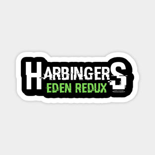 Harbingers - Eden Redux (white logo) Magnet