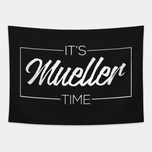 It's Robert Mueller Time Resist Anti Trump Tapestry