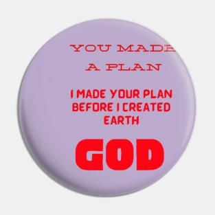 God Made A Plan Pin