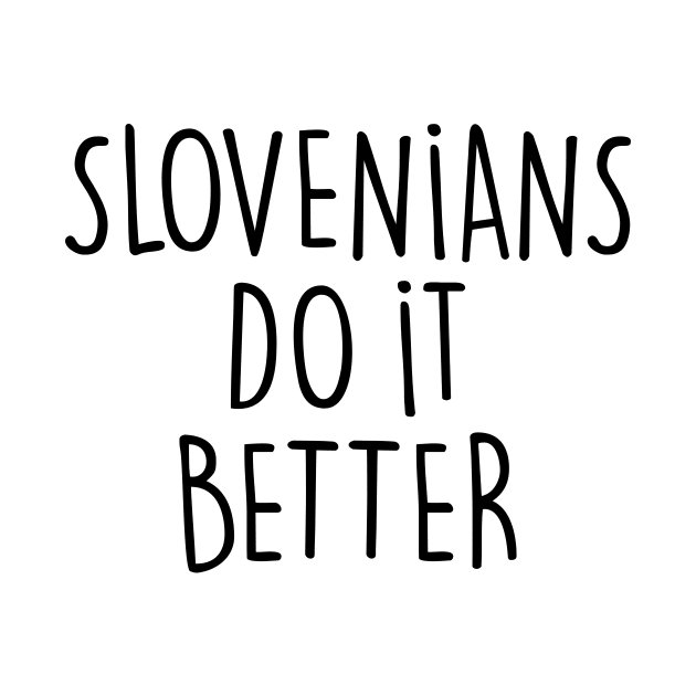 SLOVENIANS DO IT BETTER by eyesblau