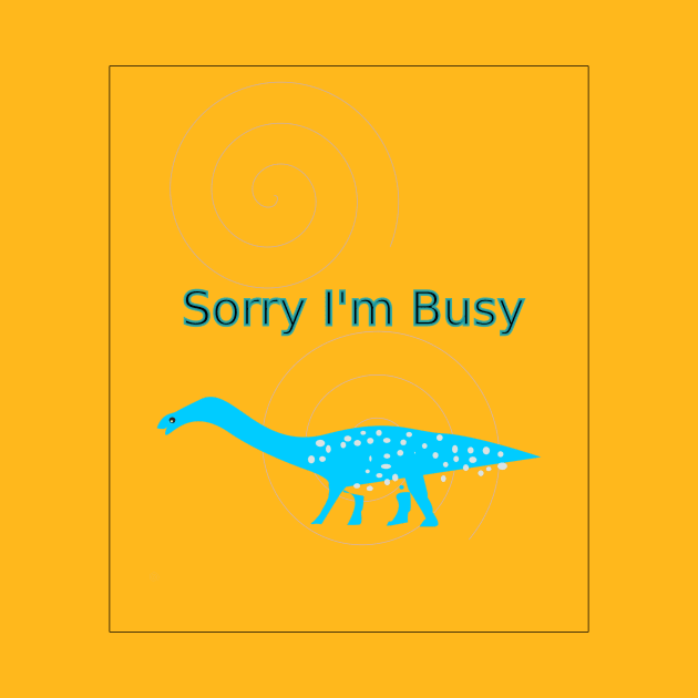 Sorry I'm Busy T-Shirt by Moon White