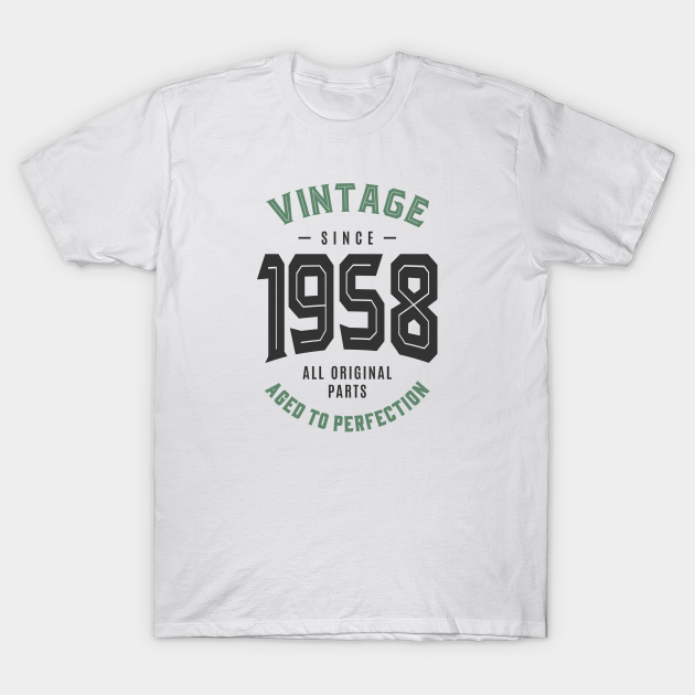 Since 1958 - 1958 - T-Shirt | TeePublic