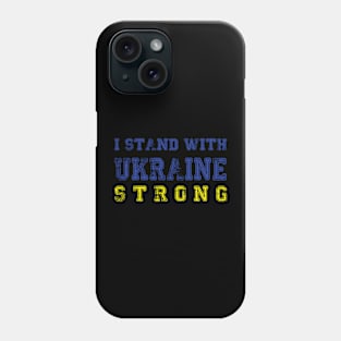 Ukraine Strong Phone Case