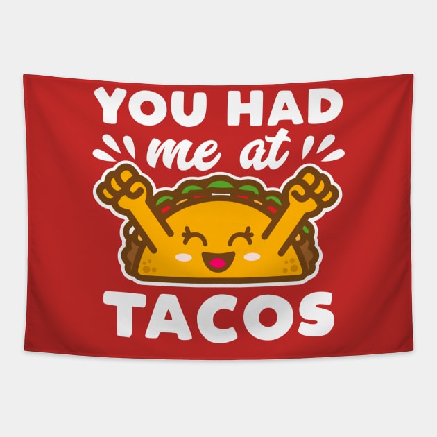 You Had Me At Tacos Kawaii Tapestry by DetourShirts