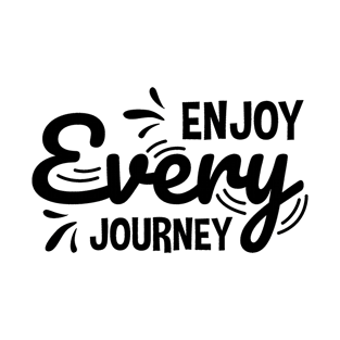 Enjoy Every Journey T-Shirt